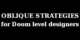 Oblique Strategies for Doom level designers image